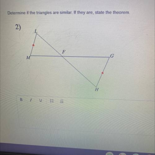 Determine if the triangles are similar. If they are, state the theorem.