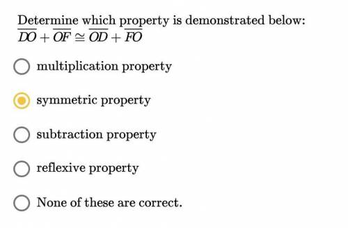 PLEASE HELP!! would this be symmetric or reflexive property?