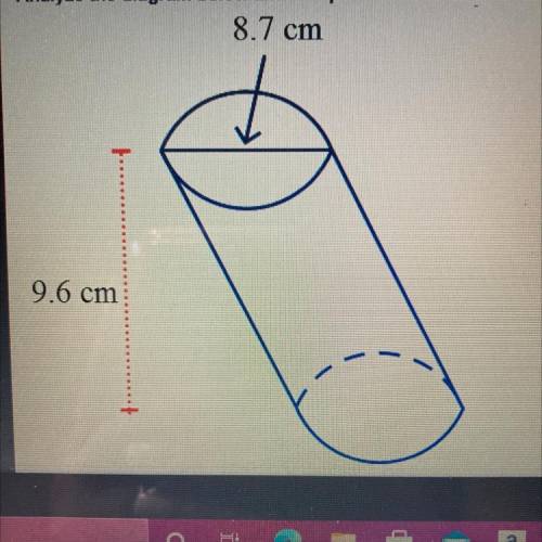 8.7 cm

9.6 cm
Find the volume of cylinder. Round to the nearest hundredth. A. 570.69 cm^3 B. 760.