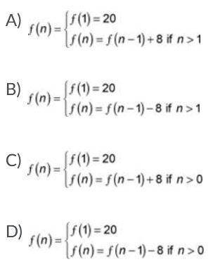 Please help! Identify the recursive formula for the sequence 20, 28, 36, 44, . . . .

Answers belo