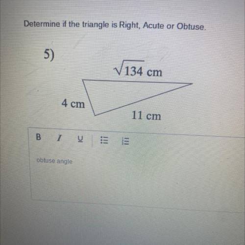 Determine if the triangle is Right, Acute or Obtuse.
