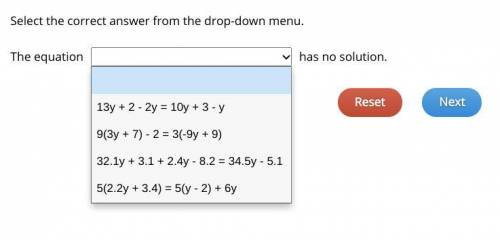 Select the correct answer from the drop-down menu. The equation __ has no solution.