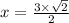 x=\frac{3 \times \sqrt{2}}{2}