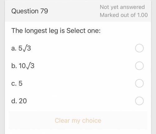 The longest leg is Select one:
a. 5√3
b. 10√3
c. 5
d. 20