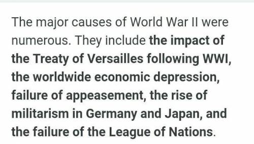 Explain the three causes of world war 2.​