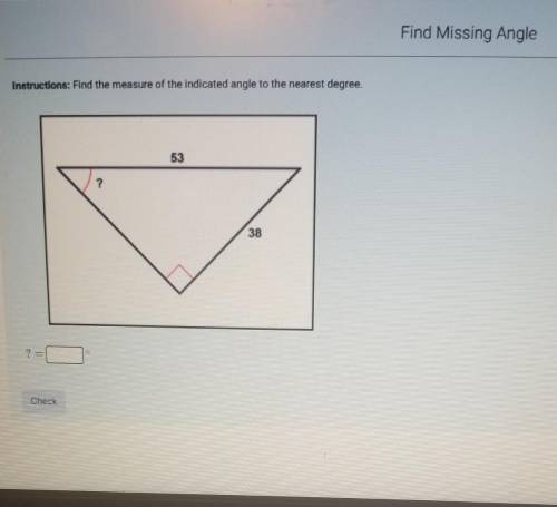 Find the measure of the indicated angle to the nearest degree​