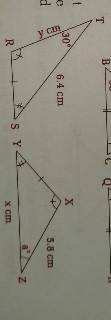 In the figure alongside show that triangle RST = triangle XYZ.Also find the unknown sizes of x cm y
