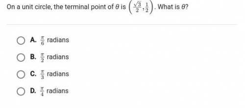 On a unit Circle, the terminal point of 0 is (sqrt3/2, 1/2) what is 0?