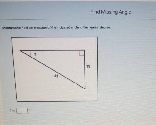 Find the measure of the indicated angle to the nearest degree​