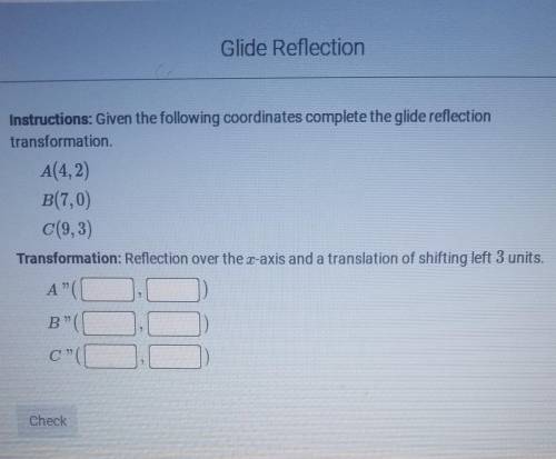 Given the following coordinates the glide reflection transformation​