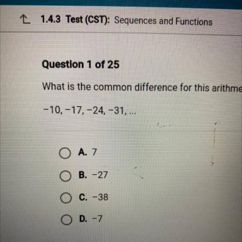 HELP MEEEE 15 POINTS

What is the common difference for this arithmetic sequence?
-10, -17, -24, -