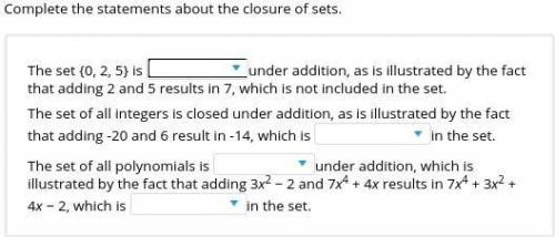 Complete the statements about the closure of sets