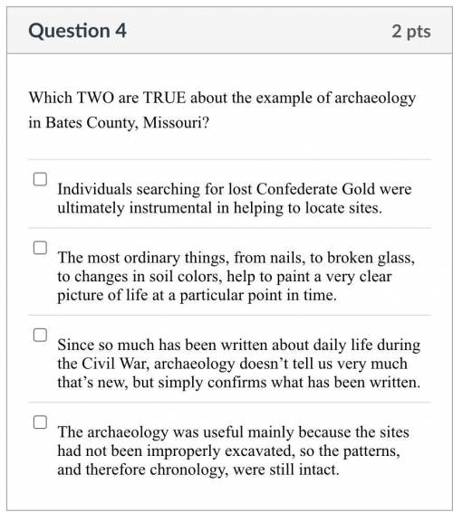 Which TWO are TRUE about the example of archaeology in Bates County, Missouri?