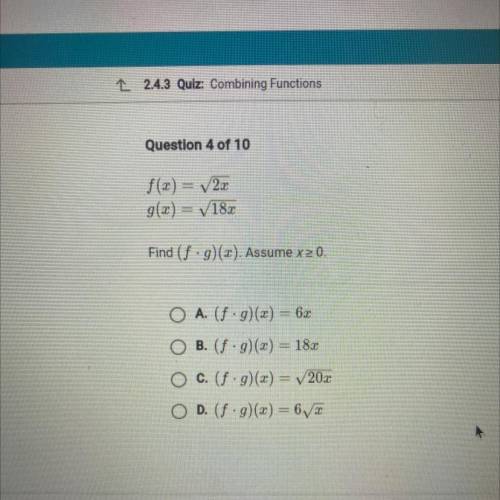 F(x) = V2x
g(x) = V18x
Find (f .g)(x). Assume x2 0.