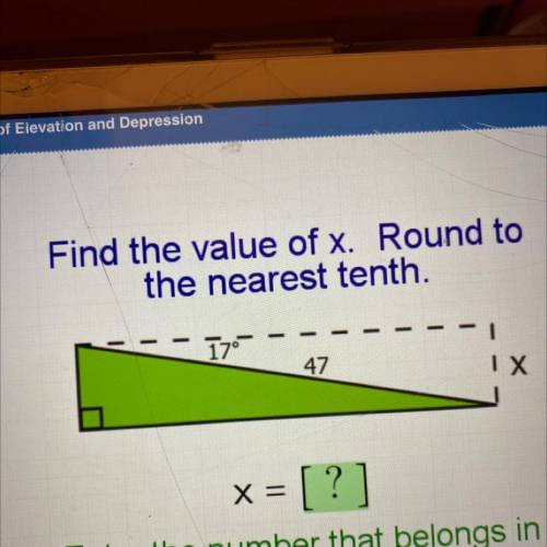 Find the value of x. Round 
the nearest tenth.