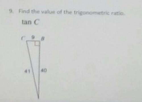 9. Find the value of the trigonometric ratio tan C​