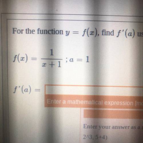 For the function y=f(x), find f’(a)