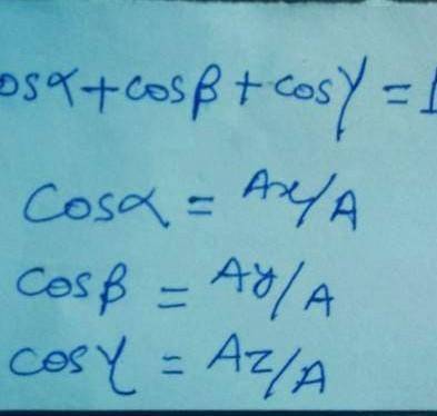 Prove that,

Cos(alpha) + Cos(Beta) + Cos(Gamma) = 1Given, Cos(Alpha) = Ax/A Cos(Beta) = Ay/A and,