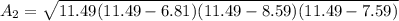 A_2=\sqrt{11.49(11.49-6.81)(11.49-8.59)(11.49-7.59)}