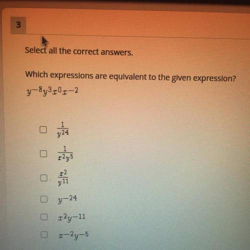 Which expressions are equivalent to the given expressions