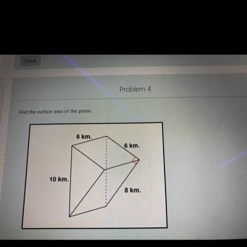 Find the surface area of the prism HURRY HURRY