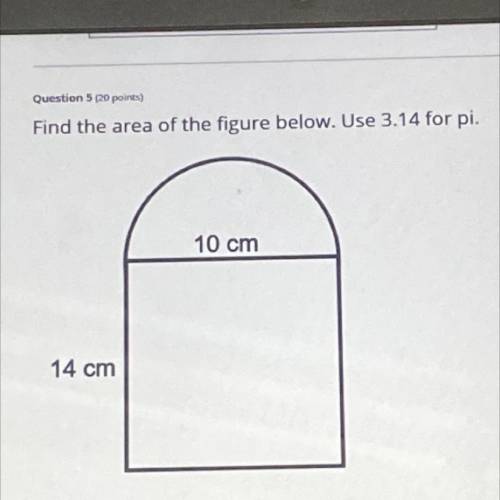 Find the area of the figure below. Use 3.14 for pi.