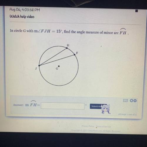 In circle G with mZFJH = 15°, find the angle measure of minor arc FH.
m FH=