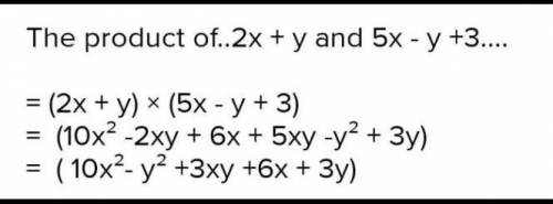 What iS the product of 2x + y and 5x - y + 3?
xy