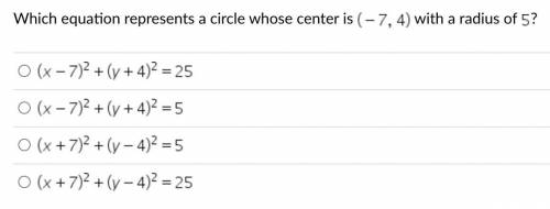 Which equation represents a circle whose center is left parenthesis negative 7 comma 4 right parent