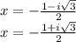 x = -   \frac{1 -  i\sqrt{3} }{2}  \\ x =   - \frac{ 1 + i \sqrt{3} }{2}