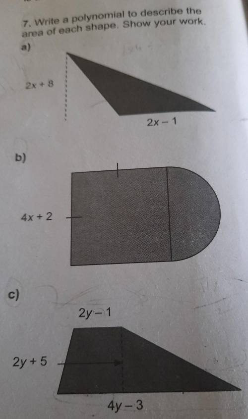 Write a polynomial to describe the area of each shape. Show your work​