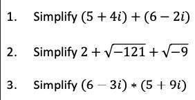 Can you please simplify these and explain all your steps and work thoroughly, Thank you for your he