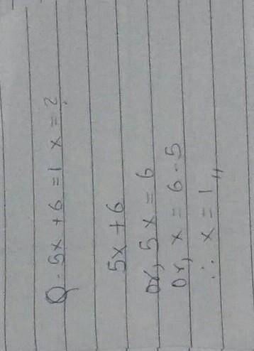 Solve please. 5x+6=1 X=