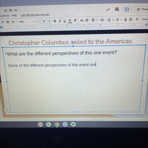 Christopher Columbus sailed to the Americas.

What are the different perspectives of this one even