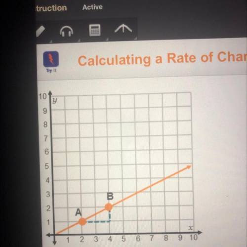 Guys pleaseee help!!

Calculating a Rate of Change
Try
What is the vertical change from Point A to