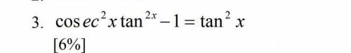 Cos e * c ^ 2 * x * tan^2x (- l) = tan^2 x​