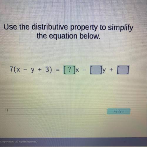 Will give brainliest

Use the distributive property to simplify
the equation below.
7(x - y + 3) =
