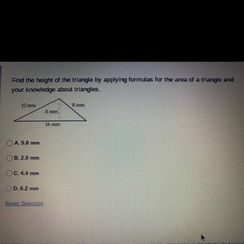 Find the height of the triangle by applying formulas for the area of a triangle and

your knowledg