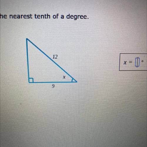 Find x. Round your answer to the nearest tenth of a degree.