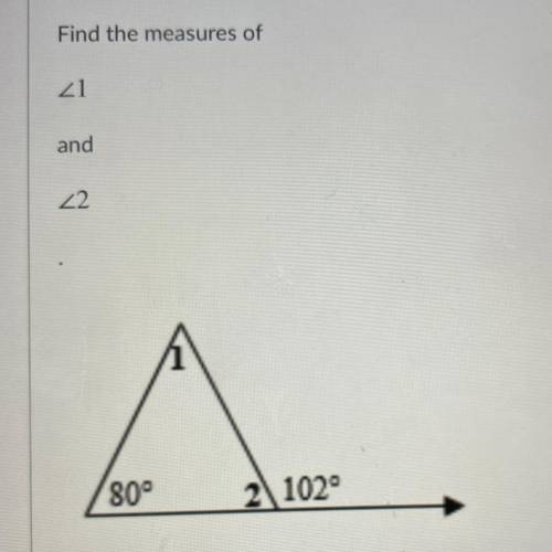 Find the measures of
21
and
22
80°
2102°