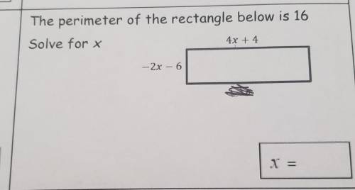 The perimeter of the rectangle below is 16 Solve for X