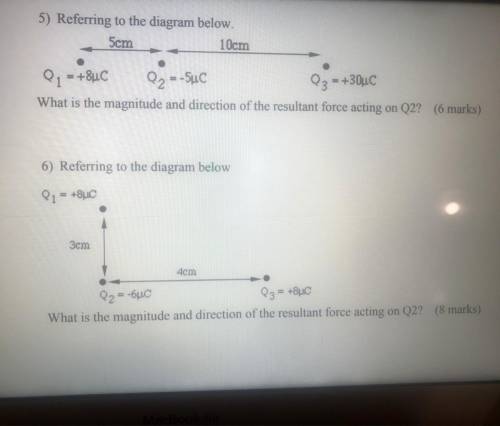 5) Referring to the diagram below.

5cm
10cm
+8ỤC
02
Q2 = -Suc
Q3 =+30C
What is the magnitude and