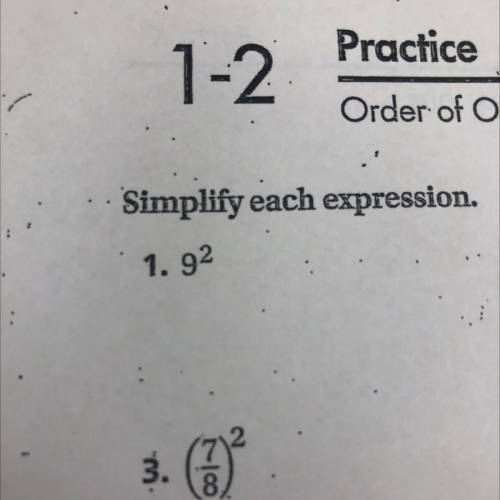 Simplify each expression.
1. 92
