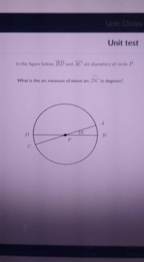 In the figure below, BD and AC are diameters of circle P.

What is the arc measure of minor arc DC