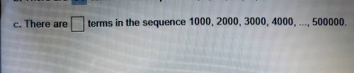 There are □ terms in the sequence 1000,2000, 3000, 4000, ...., 500000