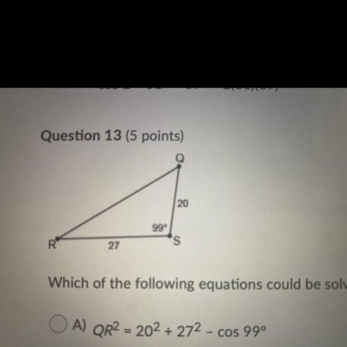 Which of the following equations could be solved to determine the length of QR?

O A) QR2 = 202 +