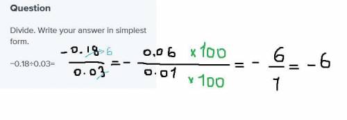 Divide. Write your answer in simplest form.
−0.18÷0.03=