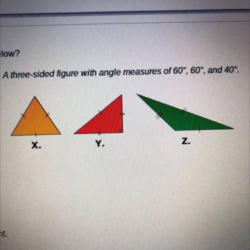 Which shape fits the description below?

A three-sided figure with angle measures of 60°, 60°, and