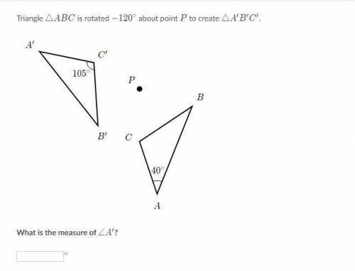 Triangle ABC △ABC triangle, A, B, C is rotated -120° about point P create ΔA' B' C'