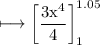 \\ \rm\longmapsto \left[\dfrac{3x^4}{4}\right]^{1.05}_1